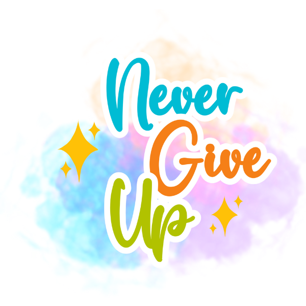 Motivational - Never Give Up